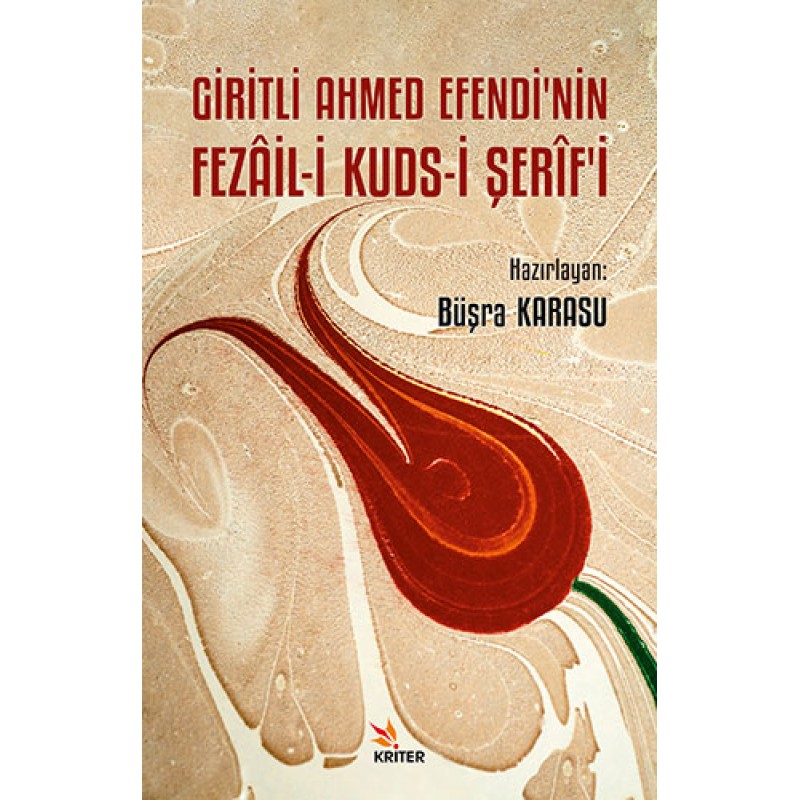 Giritli Ahmed Efendi’nin Fezail-İ Kuds-İ Şerîf’i Giritli Ahmed Efendi’nin Fezail-İ Kuds-İ Şerîf’i