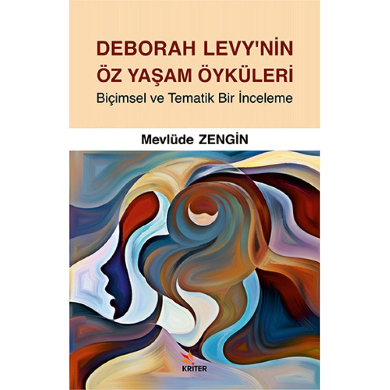 Deborah Levy’nin Öz Yaşam Öyküleri Deborah Levy’nin Öz Yaşam Öyküleri