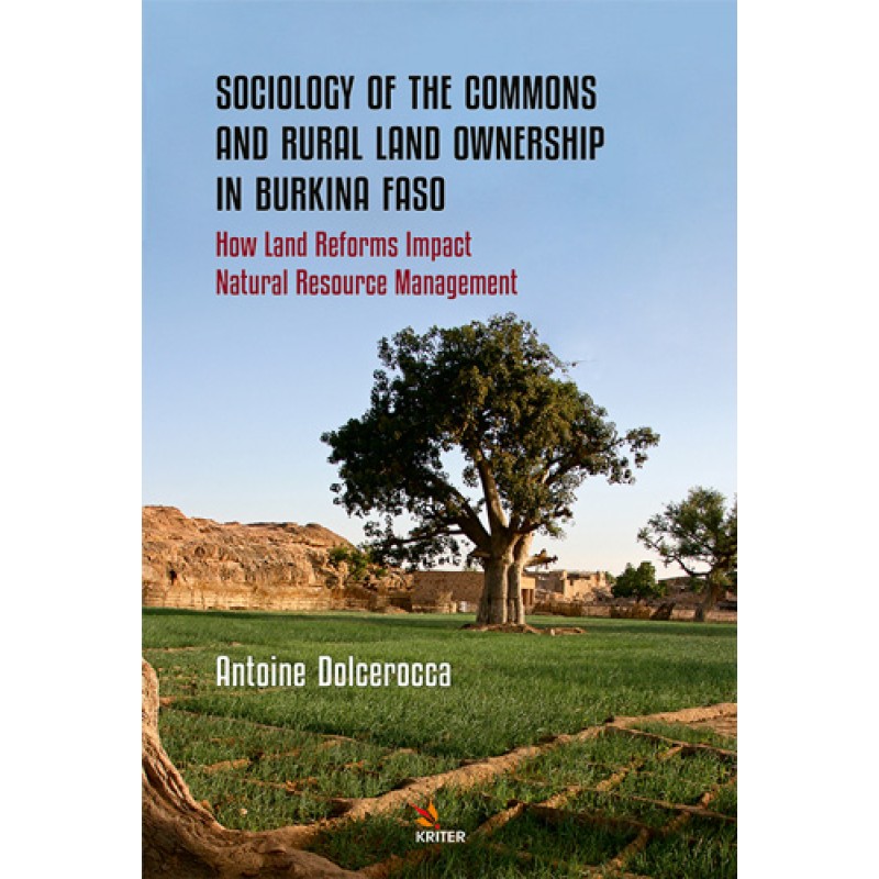 Sociology of the Commons and Rural Land Ownership in Burkina Faso Sociology of the Commons and Rural Land Ownership in Burkina Faso