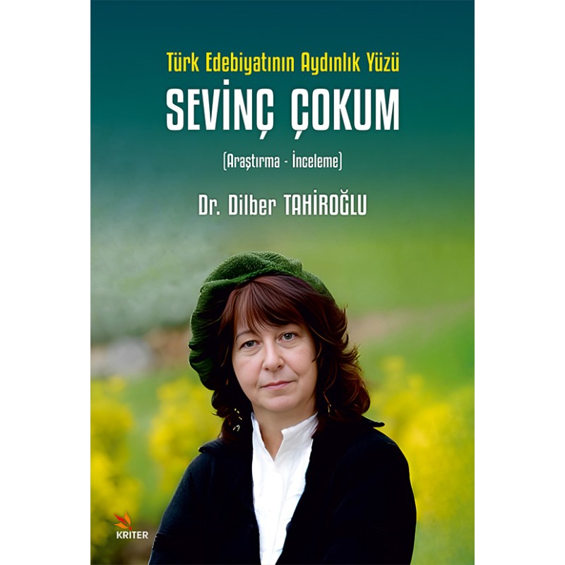 Türk Edebiyatının Aydınlık Yüzü Sevinç Çokum Türk Edebiyatının Aydınlık Yüzü Sevinç Çokum