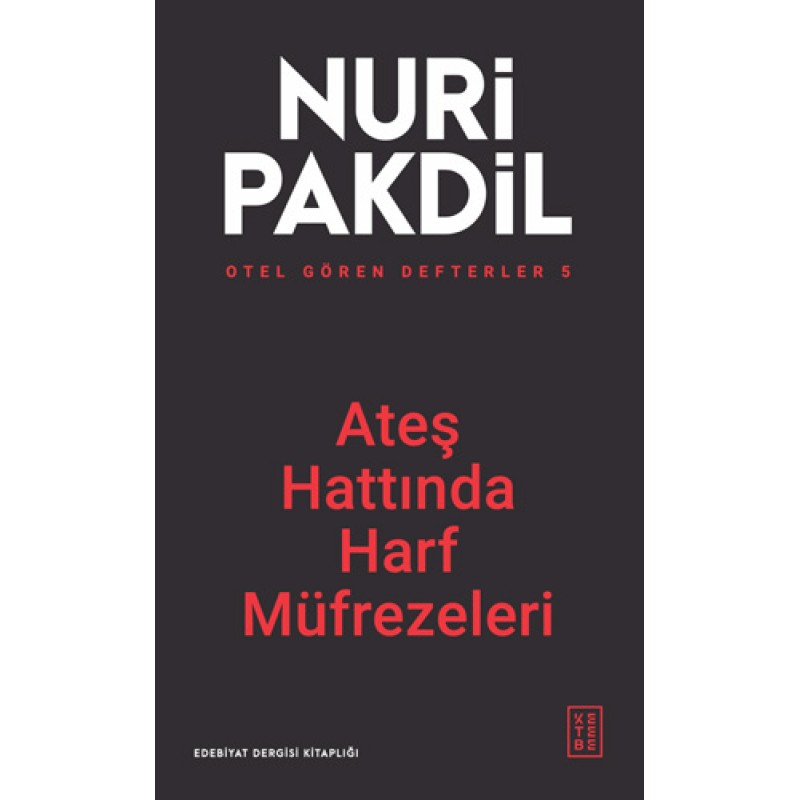 Otel Gören Defterler 5 - Ateş Hattında Harf Müfrezeleri