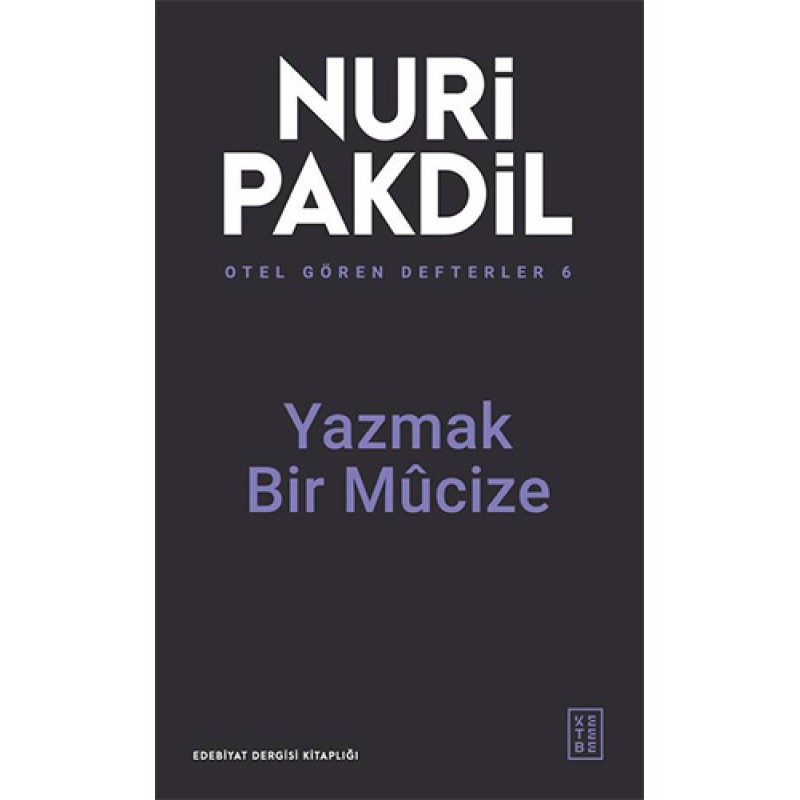 Otel Gören Defterler 6 - Yazmak Bir Mûcize