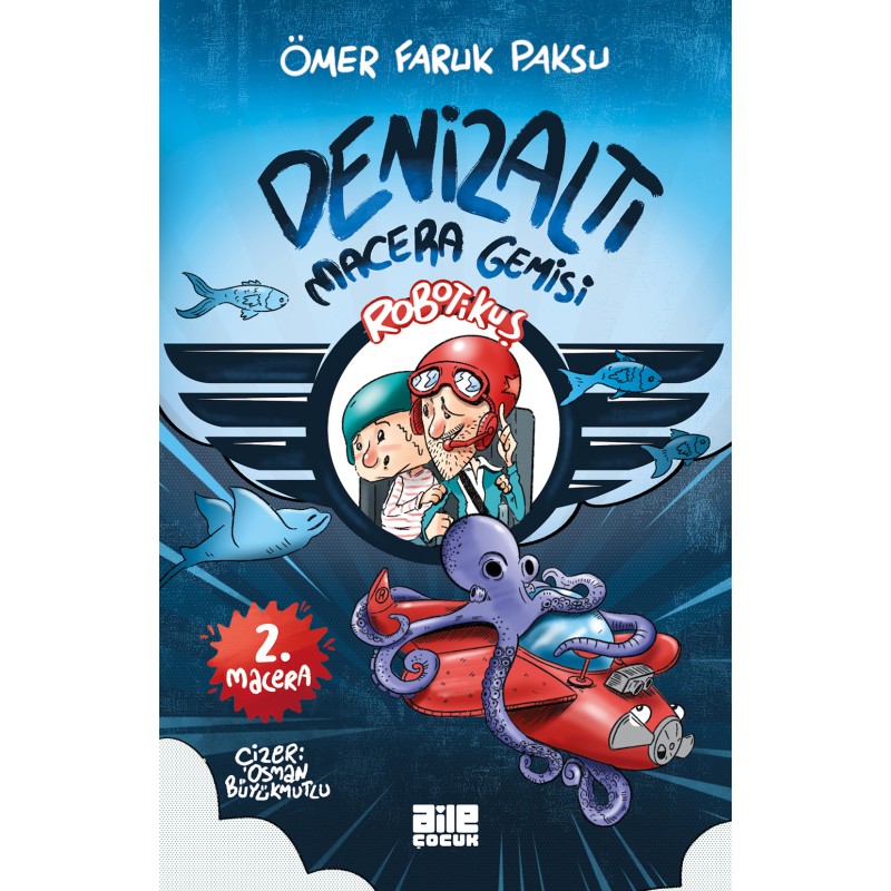 Robotikuş 2 - Denizaltı Macera Gemisi Robotikuş 2 - Denizaltı Macera Gemisi