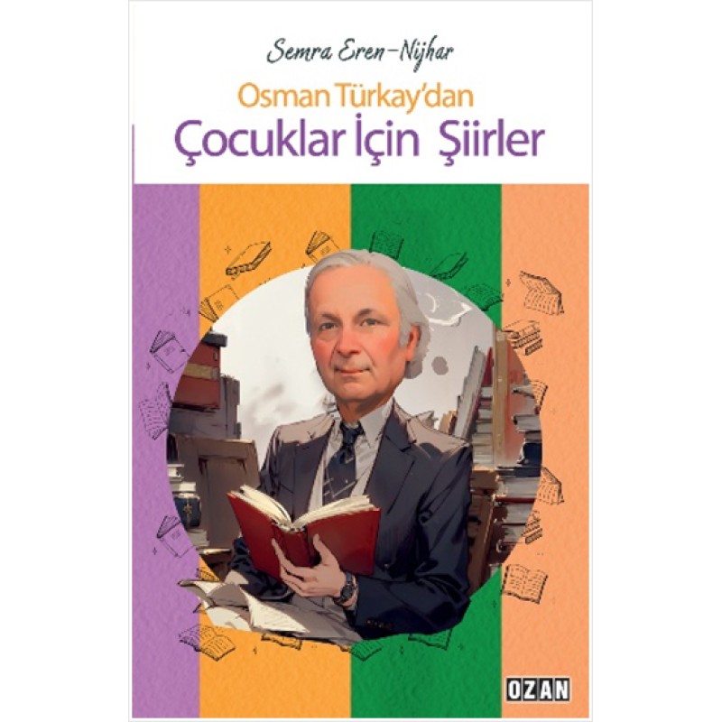 Osman Türkay’dan Çocuklar İçin Şiirler Osman Türkay’dan Çocuklar İçin Şiirler