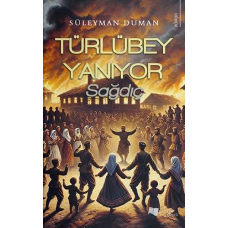 Türlübey Yanıyor