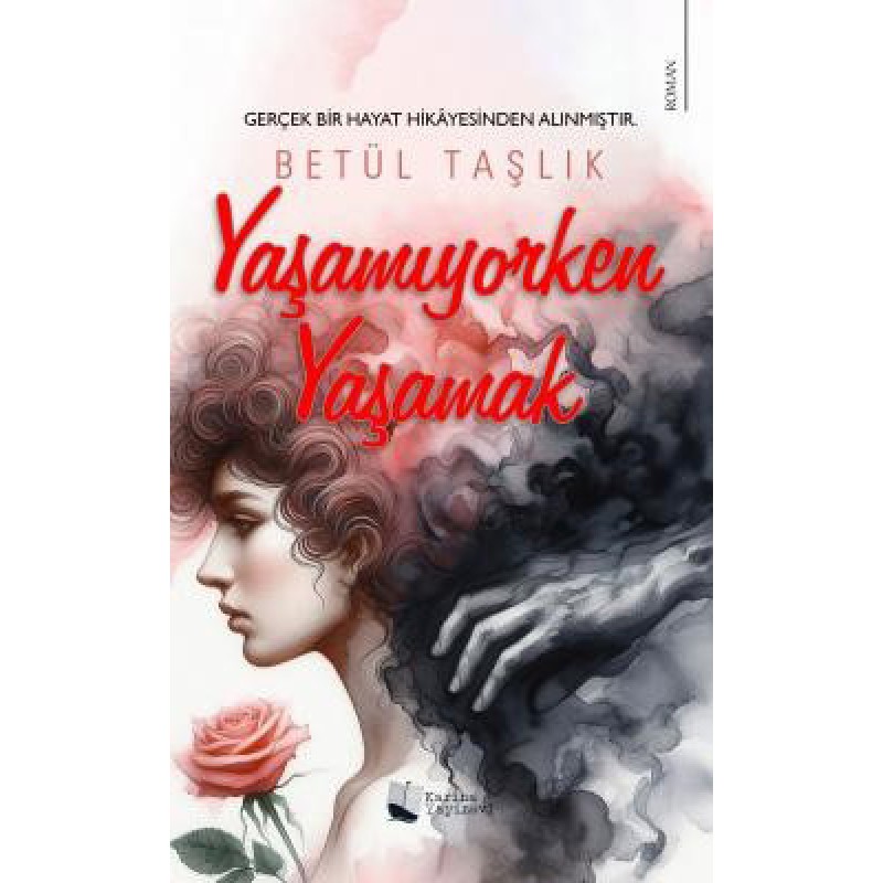 Yaşamıyorken Yaşamak Yaşamıyorken Yaşamak