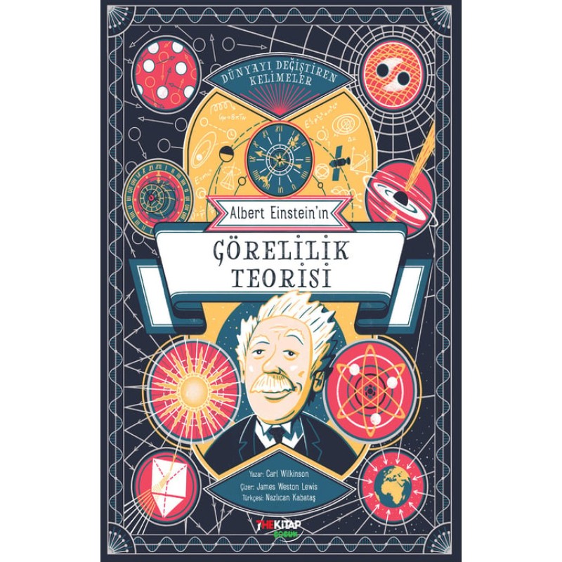 Dünyayı Değiştiren Kelimeler - Albert Einstein'ın Görelilik Teorisi Dünyayı Değiştiren Kelimeler - Albert Einstein'ın Görelilik Teorisi