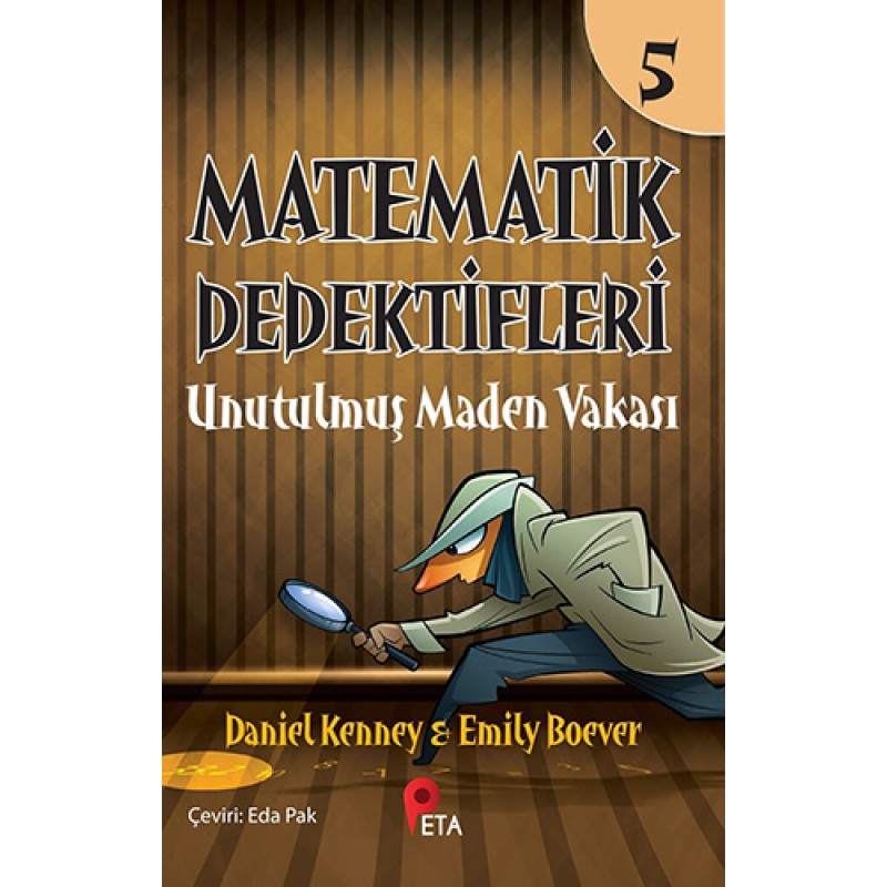 Matematik Dedektifleri 5 - Unutulmuş Maden Vakası Matematik Dedektifleri 5 - Unutulmuş Maden Vakası