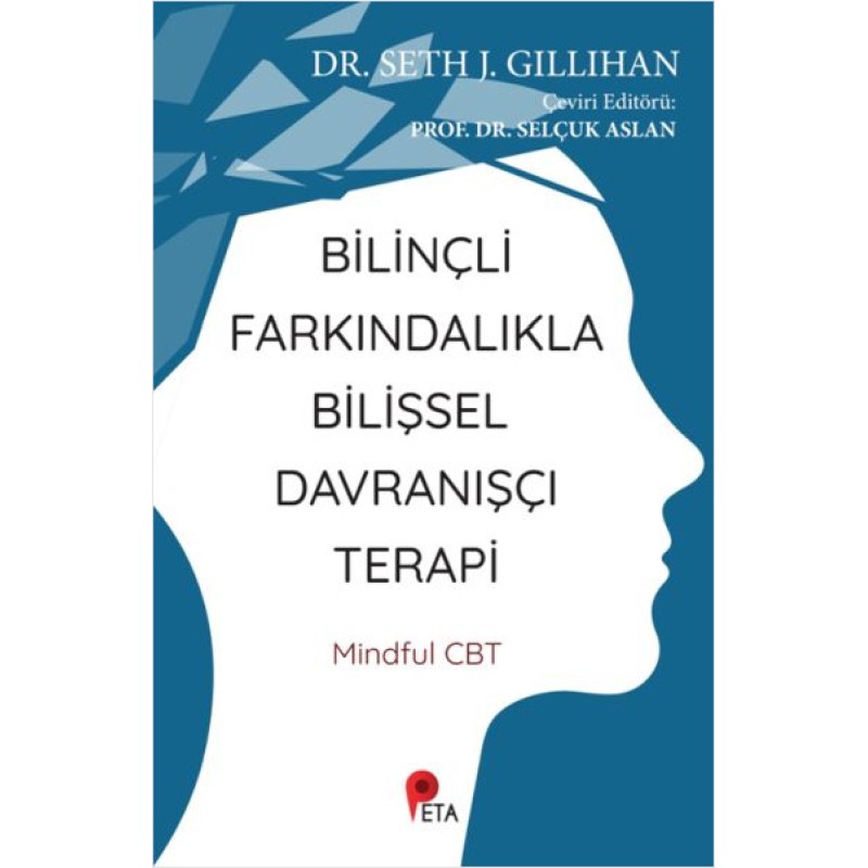 Bilinçli Farkındalıkla Bilişsel Davranışçı Terapi Bilinçli Farkındalıkla Bilişsel Davranışçı Terapi