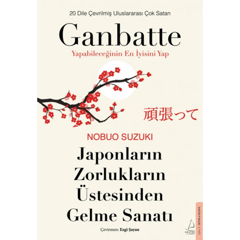 Japonların Zorlukların Üstesinden Gelme Sanatı - Ganbatte Japonların Zorlukların Üstesinden Gelme Sanatı - Ganbatte