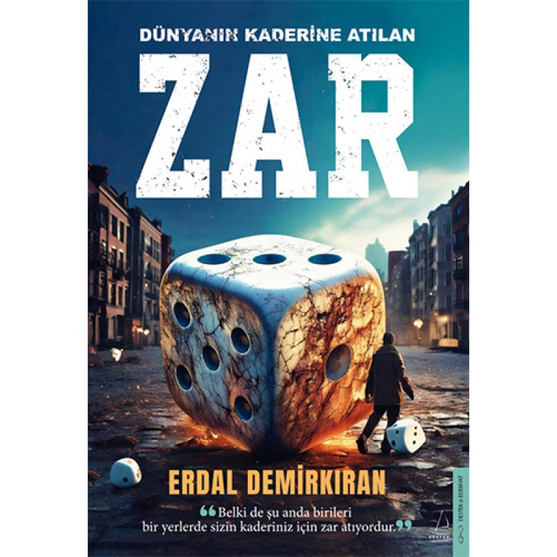 Dünyanın Kaderine Atılan Zar Dünyanın Kaderine Atılan Zar