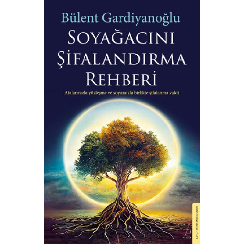 Soyağacını Şifalandırma Rehberi Soyağacını Şifalandırma Rehberi