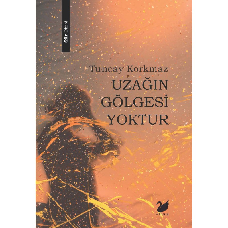 Uzağın Gölgesi Yoktur