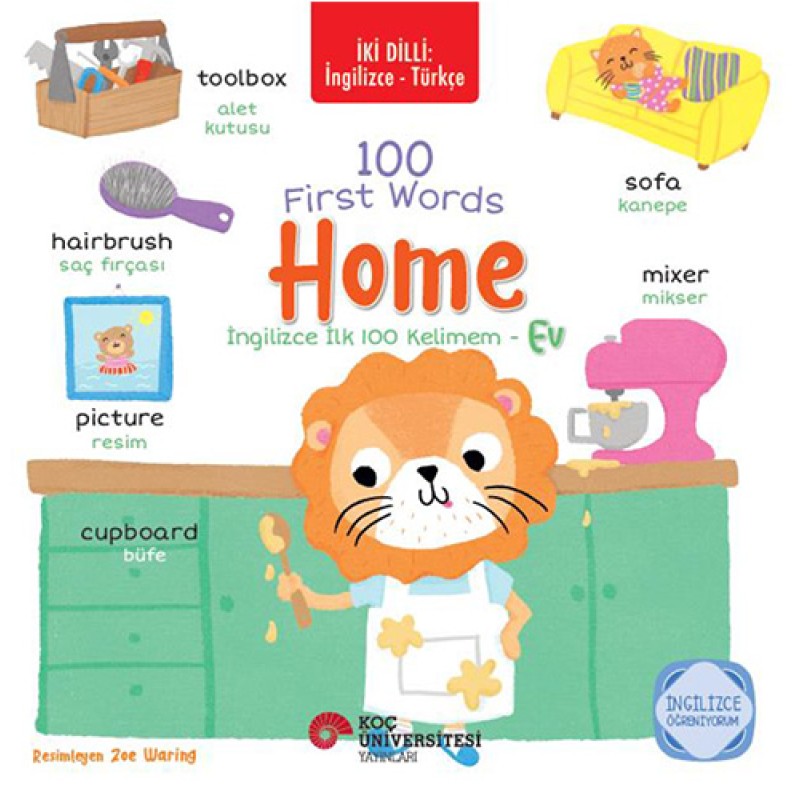 100 First Words - Home / İngilizce İlk 100 Kelimem - Ev 100 First Words - Home / İngilizce İlk 100 Kelimem - Ev