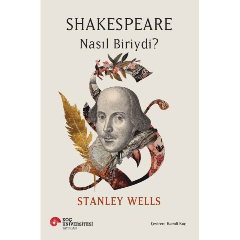 Shakespeare Nasıl Biriydi? Shakespeare Nasıl Biriydi?