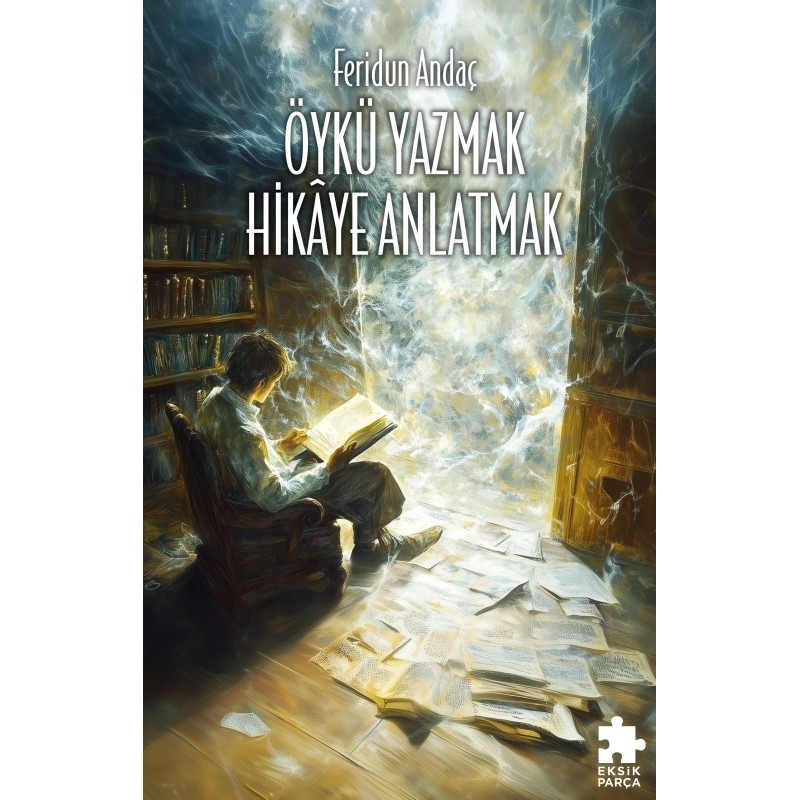 Öykü Yazmak Hikâye Anlatmak Öykü Yazmak Hikâye Anlatmak