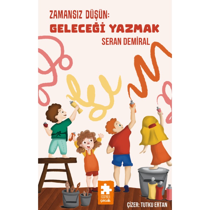 Zamansız Düşün - Geleceği Yazmak Zamansız Düşün - Geleceği Yazmak