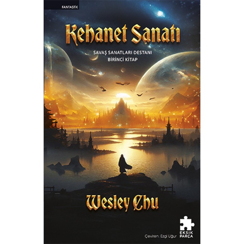 Kehanet Sanatı - Savaş Sanatları Destanı Birinci Kitap