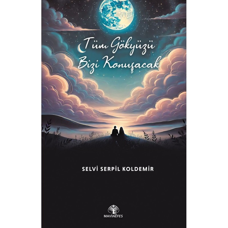 Tüm Gökyüzü Bizi Konuşacak