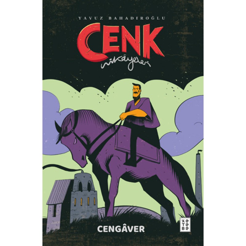 Cenk Hikâyeleri - Cengâver Cenk Hikâyeleri - Cengâver