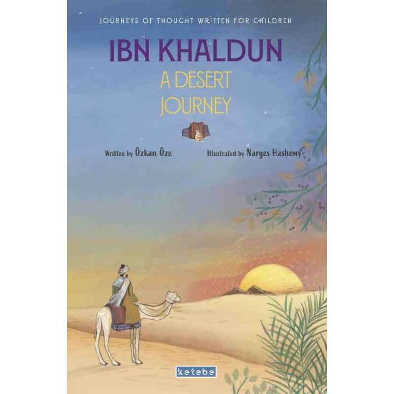 Ibn Khaldun A Desert Journey Ibn Khaldun A Desert Journey