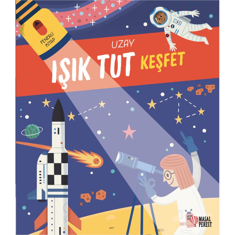 Işık Tut Keşfet Uzay - Fenerli Kitap (Ciltli) Işık Tut Keşfet Uzay - Fenerli Kitap (Ciltli)