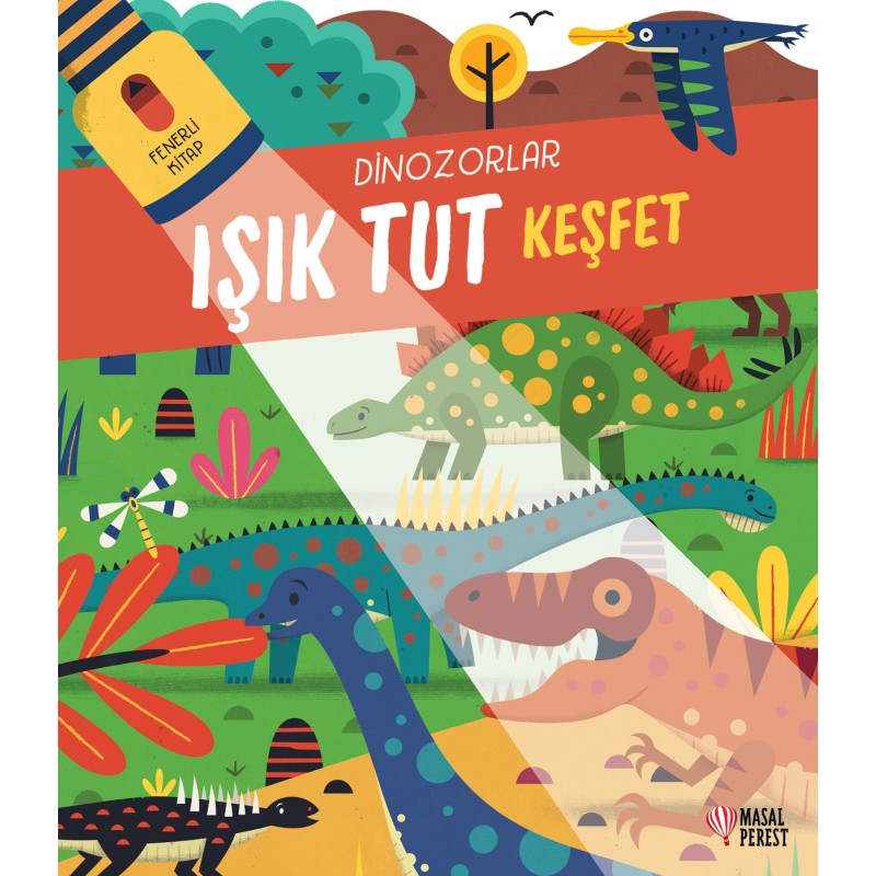 Işık Tut Keşfet Dinazorlar - Fenerli Kitap (Ciltli) Işık Tut Keşfet Dinazorlar - Fenerli Kitap (Ciltli)