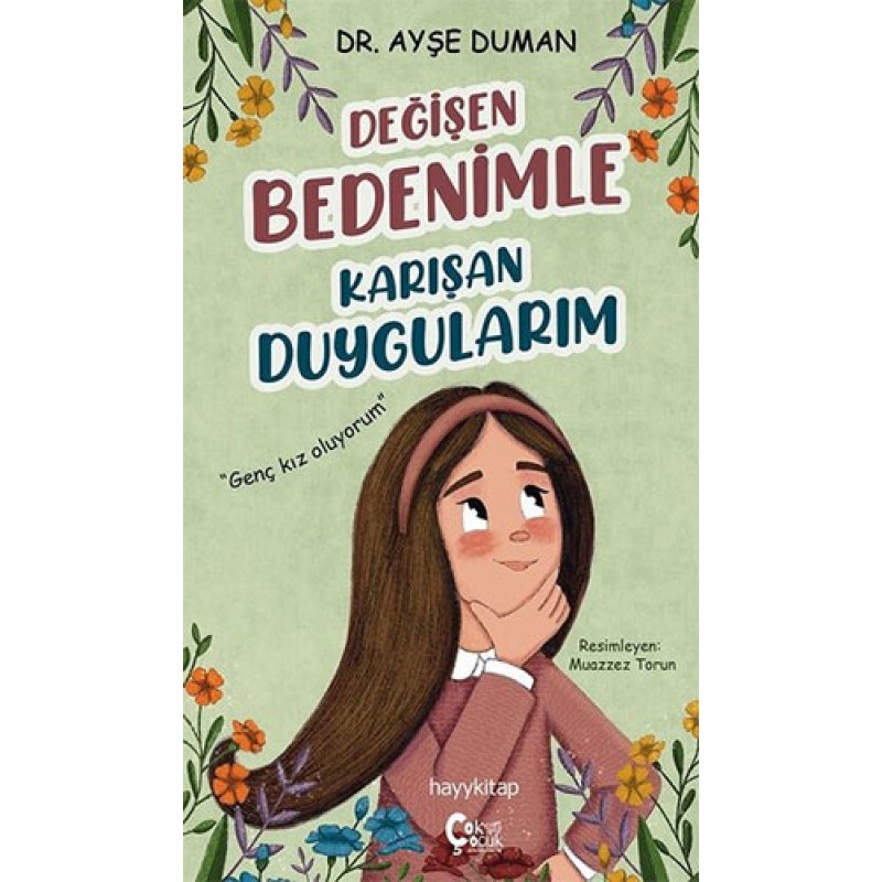 Değişen Bedenimle Karışan Duygularım Değişen Bedenimle Karışan Duygularım