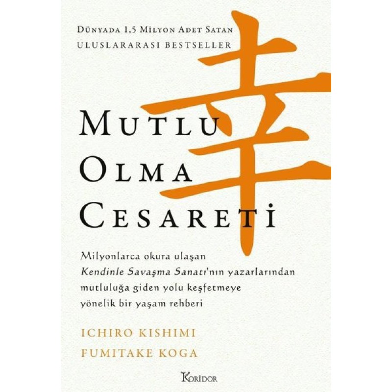 Mutlu Olma Cesareti (Bez Ciltli) Mutlu Olma Cesareti (Bez Ciltli)