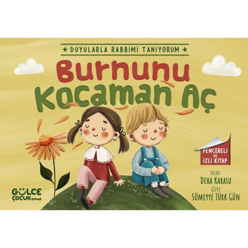 Burnunu Kocaman Aç - Duyularla Rabbimi Tanıyorum 2 (Pencereli Kitap) Burnunu Kocaman Aç - Duyularla Rabbimi Tanıyorum 2 (Pencereli Kitap)