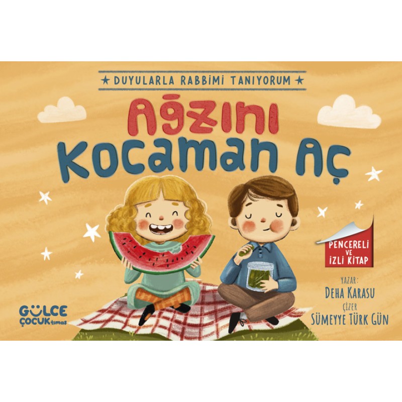 Ağzını Kocaman Aç - Duyularla Rabbimi Tanıyorum 4 (Pencereli Kitap) Ağzını Kocaman Aç - Duyularla Rabbimi Tanıyorum 4 (Pencereli Kitap)