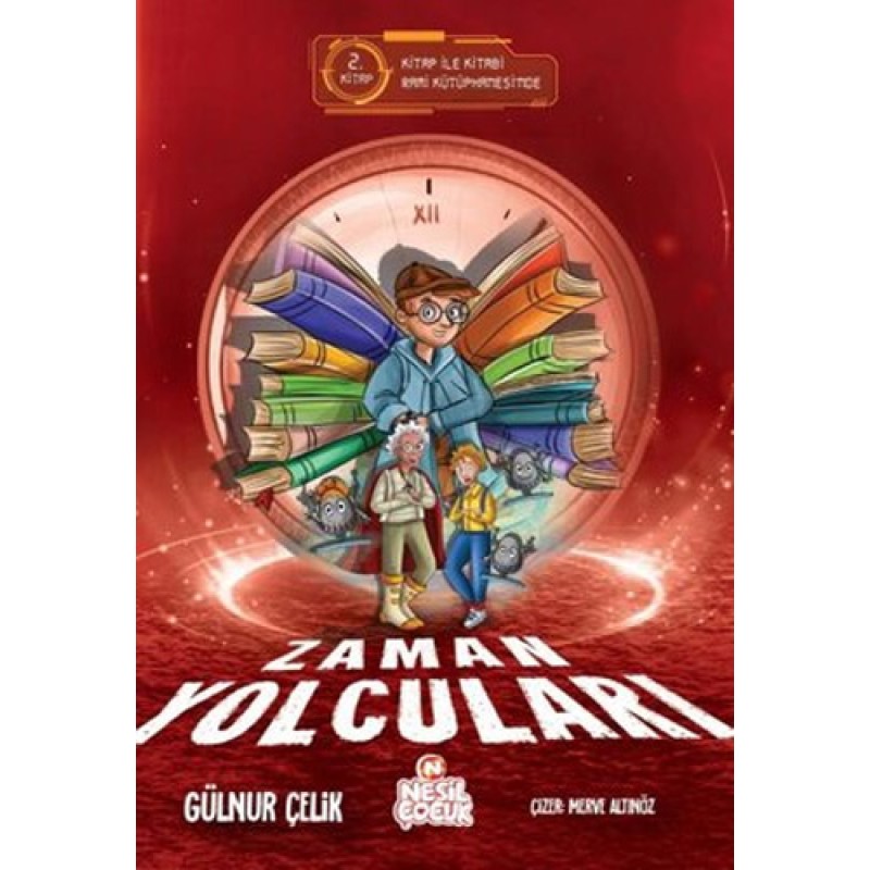 Zaman Yolcuları 2. Kitap - Kitap İle Kitabi Rami Kütüphanesi'nde Zaman Yolcuları 2. Kitap - Kitap İle Kitabi Rami Kütüphanesi'nde
