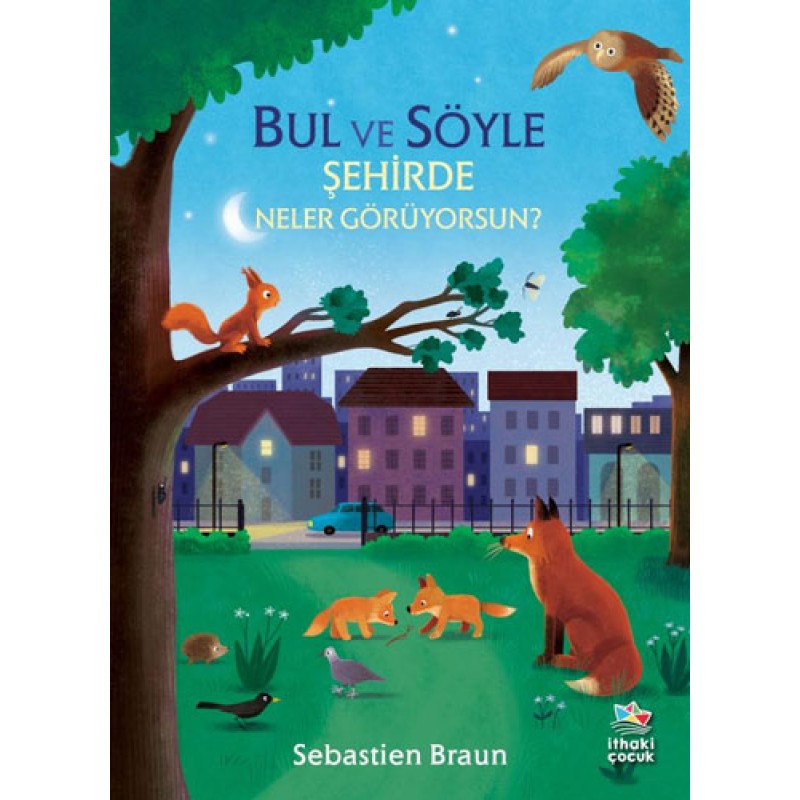 Bul ve Söyle - Şehirde Neler Görüyorsun? Bul ve Söyle - Şehirde Neler Görüyorsun?