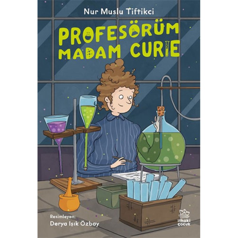 Profesörüm Madam Curie Profesörüm Madam Curie