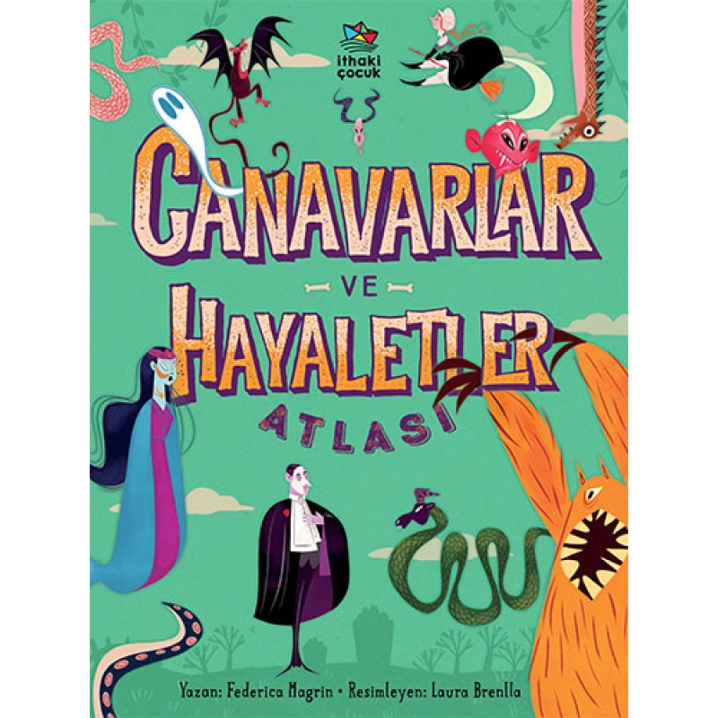 Canavarlar ve Hayaletler Atlası (Ciltli) Canavarlar ve Hayaletler Atlası (Ciltli)