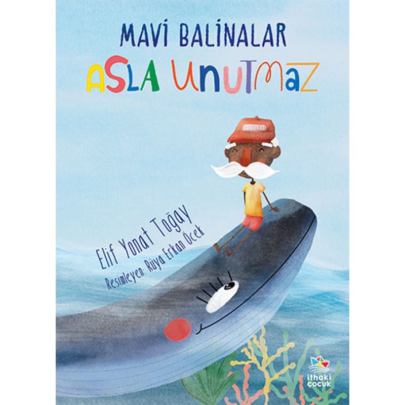 Mavi Balinalar Asla Unutmaz Mavi Balinalar Asla Unutmaz