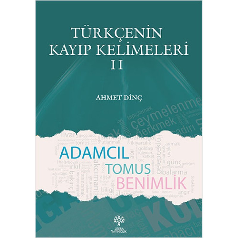 Türkçenin Kayıp Kelimeleri - 2 Türkçenin Kayıp Kelimeleri - 2