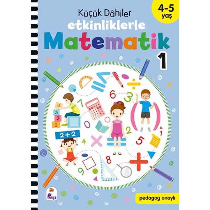 Küçük Dahiler – Etkinliklerle Matematik 1. Kitap Küçük Dahiler – Etkinliklerle Matematik 1. Kitap