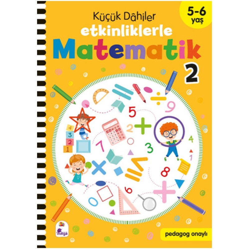 Küçük Dahiler - Etkinliklerle Matematik 2 (5-6 Yaş ) Küçük Dahiler - Etkinliklerle Matematik 2 (5-6 Yaş )