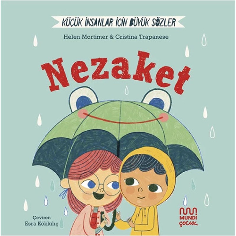 Küçük İnsanlar İçin Büyük Sözler - Nezaket (Ciltli) Küçük İnsanlar İçin Büyük Sözler - Nezaket (Ciltli)