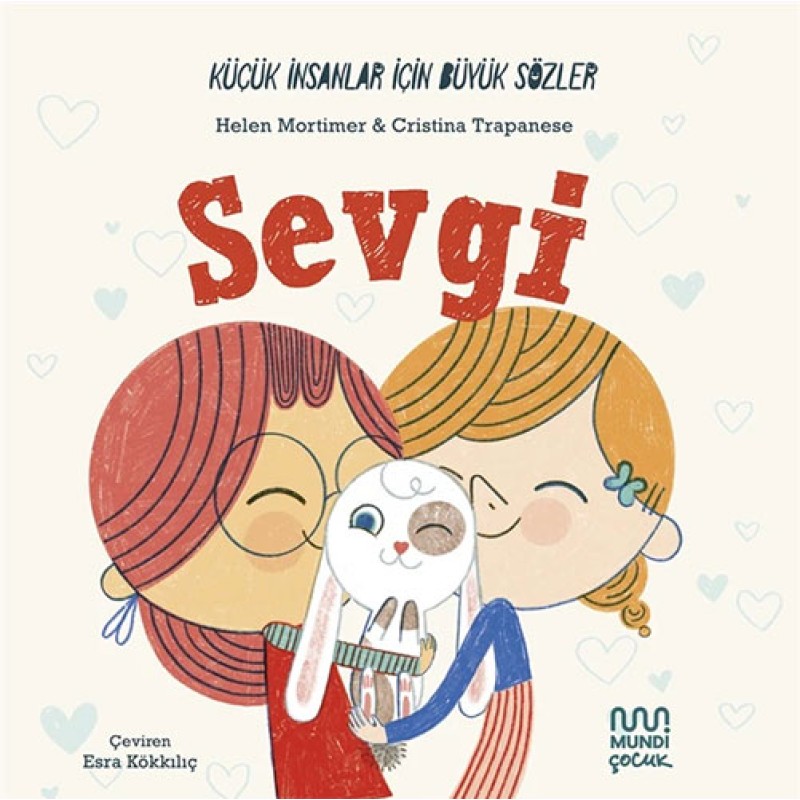 Küçük İnsanlar İçin Büyük Sözler - Sevgi (Ciltli) Küçük İnsanlar İçin Büyük Sözler - Sevgi (Ciltli)