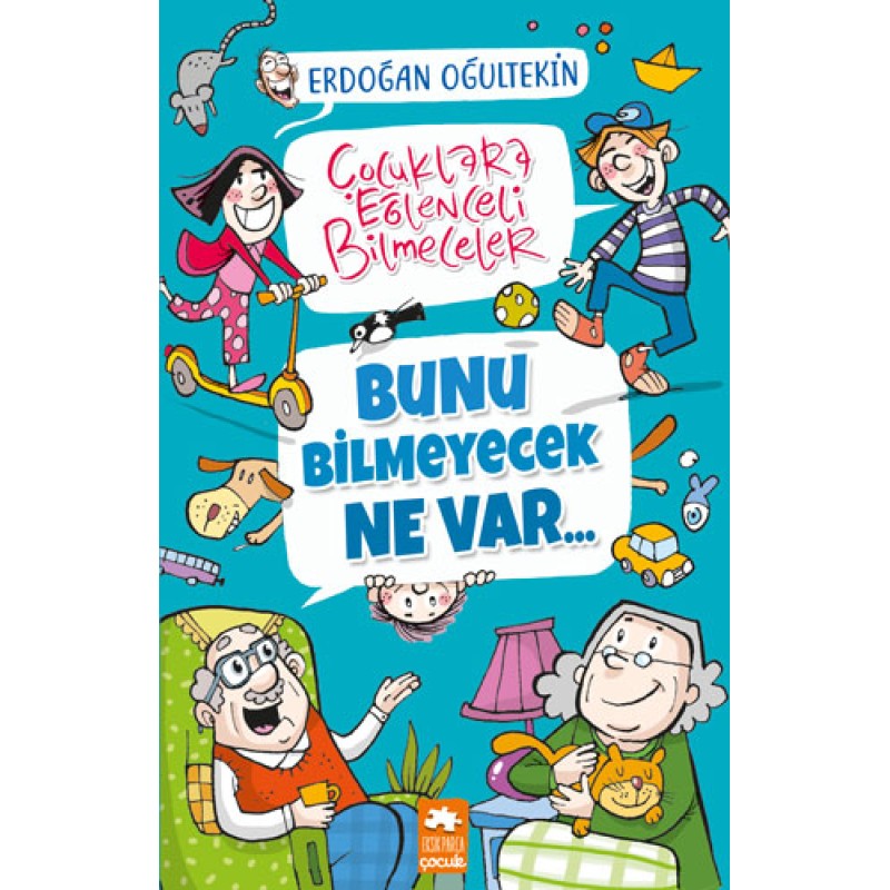 Bunu Bilmeyecek Ne Var - Çocuklara Eğlenceli Bilmeceler Bunu Bilmeyecek Ne Var - Çocuklara Eğlenceli Bilmeceler