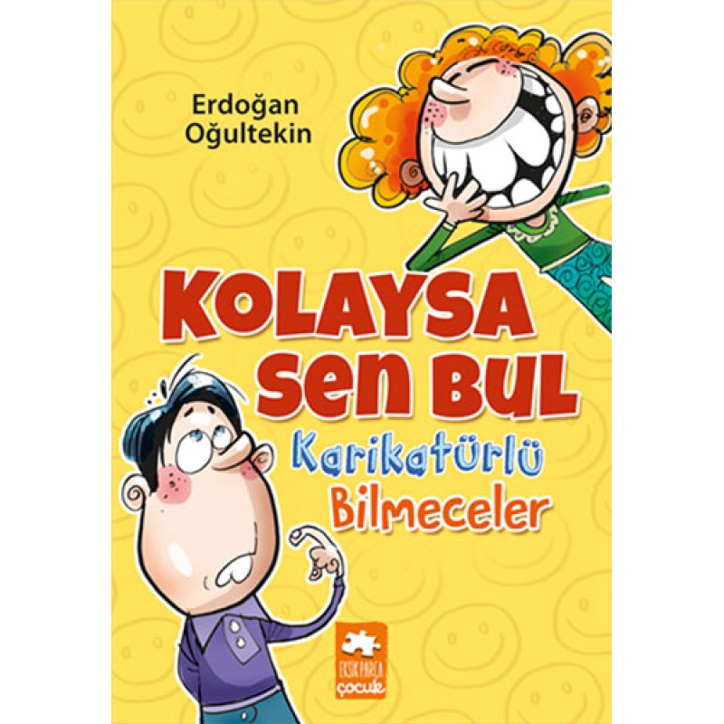 Kolaysa Sen Bul - Karikatürlü Bilmeceler Kolaysa Sen Bul - Karikatürlü Bilmeceler