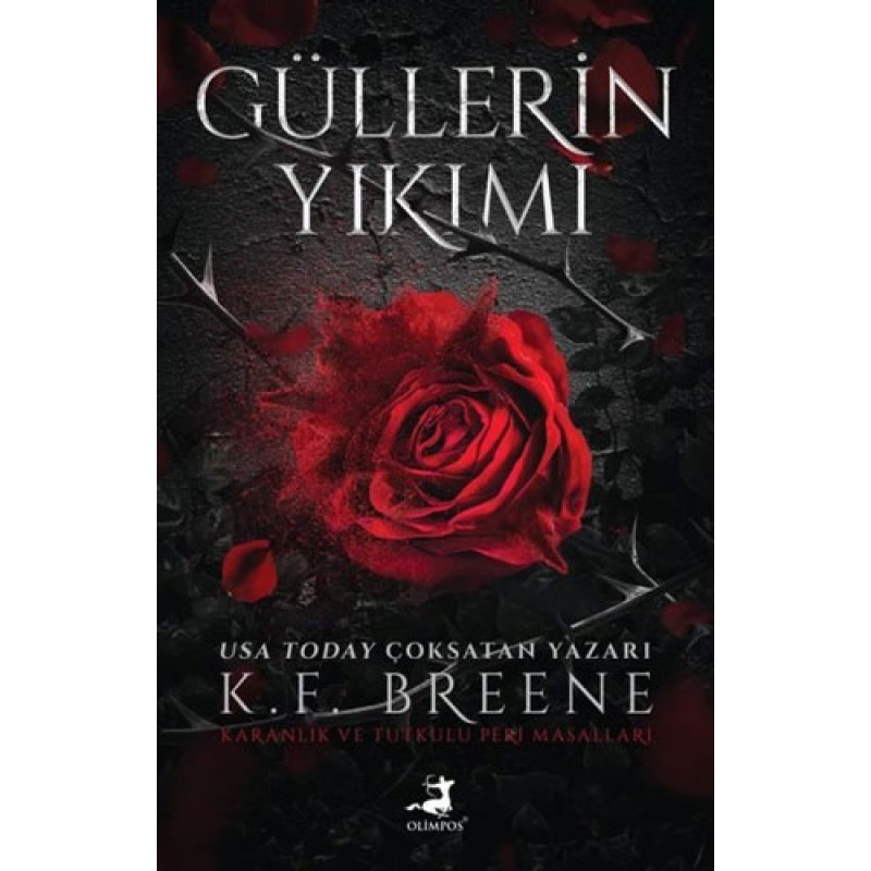 Güllerin Yıkımı