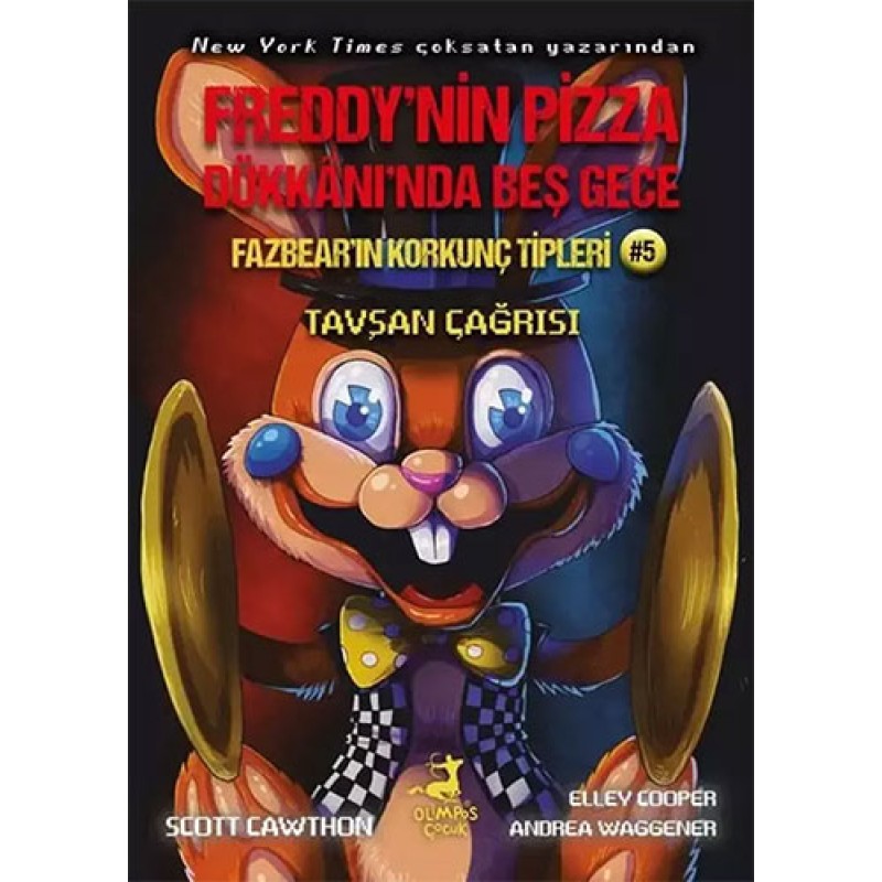 Freddy'nin Pizza Dükkanı'nda Beş Gece - Fazbear'ın Korkunç Tipleri 5 - Tavşan Çağrısı Freddy'nin Pizza Dükkanı'nda Beş Gece - Fazbear'ın Korkunç Tipleri 5 - Tavşan Çağrısı