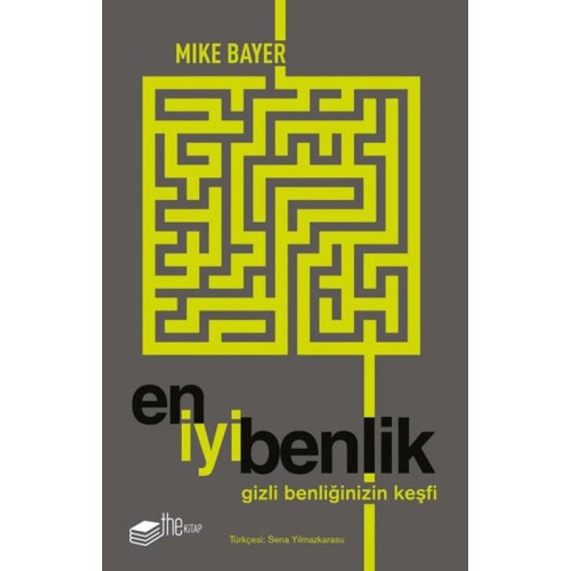 En İyi Benlik - Gizli Benliğinizin Keşfi En İyi Benlik - Gizli Benliğinizin Keşfi