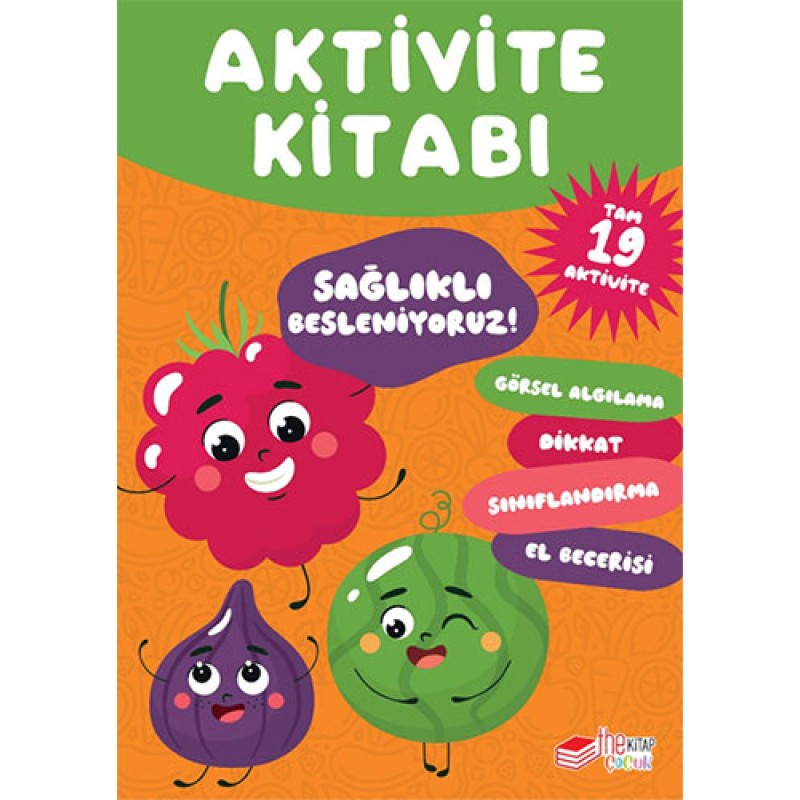 Aktivite Kitabı - Sağlıklı Besleniyoruz Aktivite Kitabı - Sağlıklı Besleniyoruz