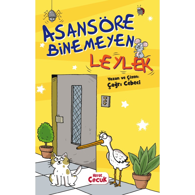 Asansöre Binemeyen Leylek Asansöre Binemeyen Leylek