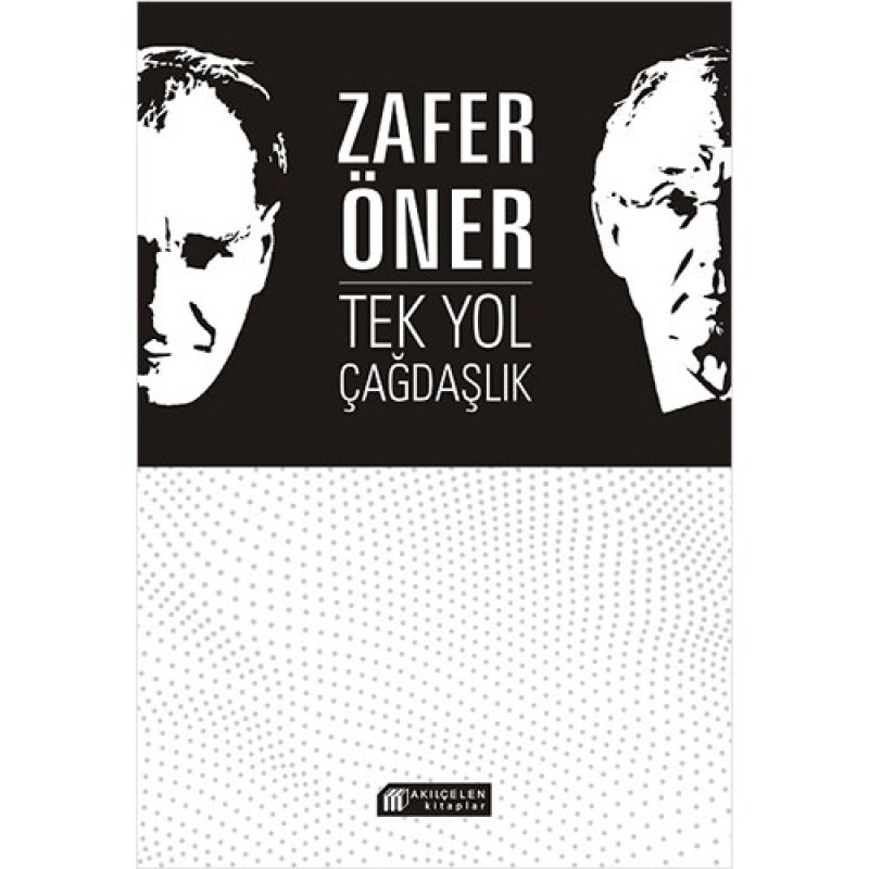 Tek Yol Çağdaşlık Tek Yol Çağdaşlık