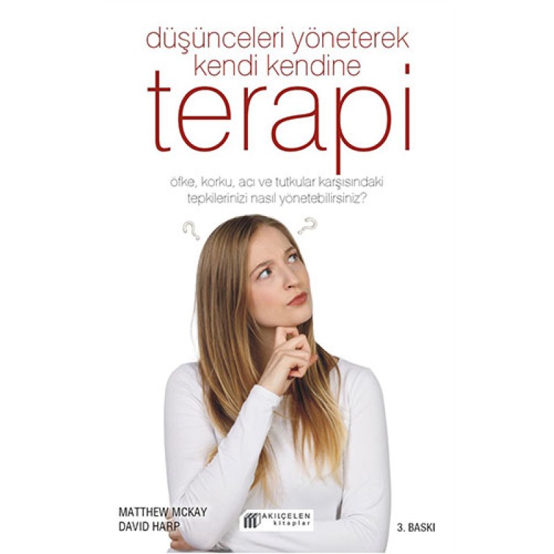 Düşünceleri Yöneterek Kendi Kendine Terapi Düşünceleri Yöneterek Kendi Kendine Terapi